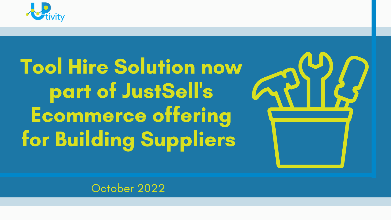 Tool Hire Solution now part of JustSell's Ecommerce offering for Building Suppliers
