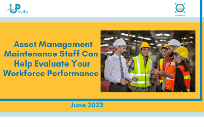 How Asset Management Maintenance Staff Can Help Evaluate Your Workforce Performance