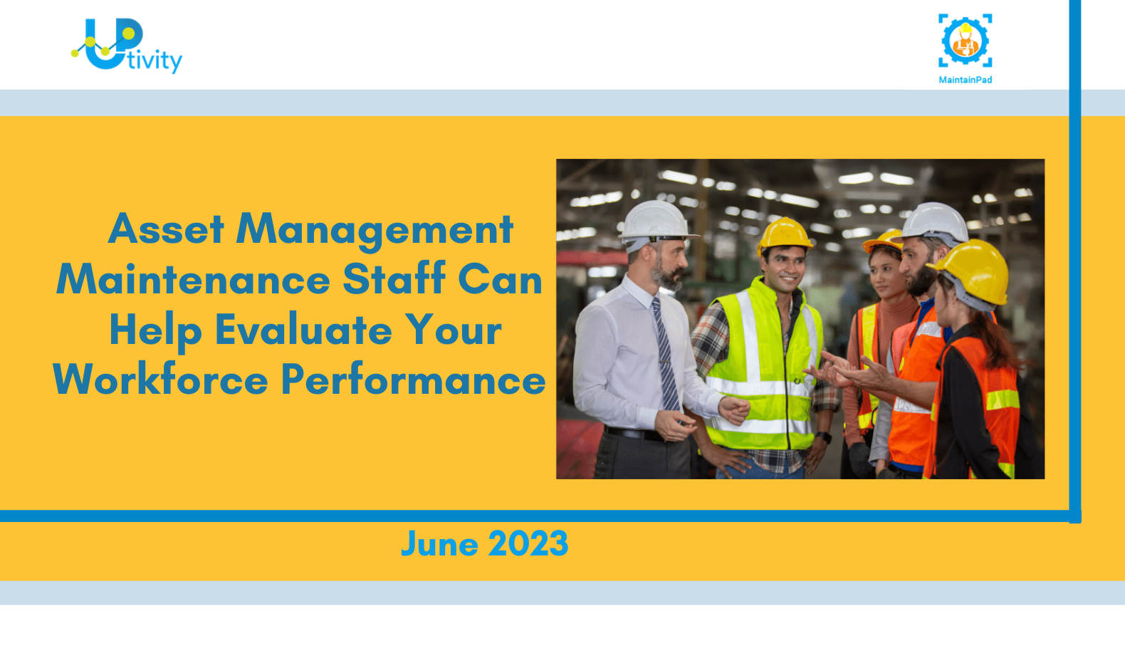 Asset Management Maintenance Staff Can Help Evaluate Your Workforce Performance