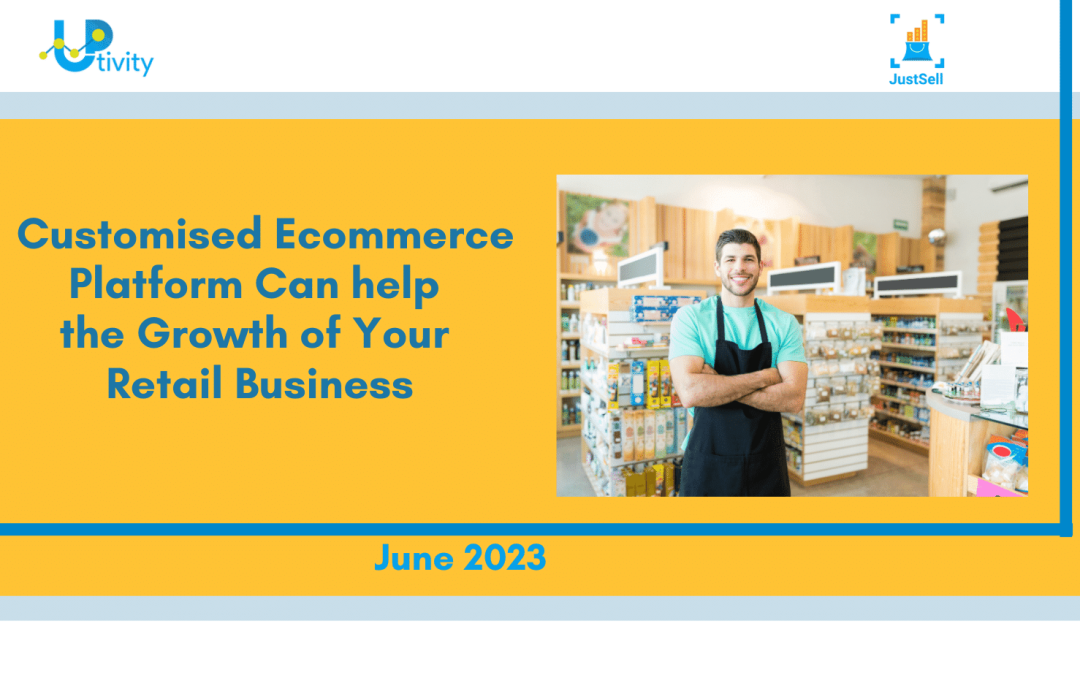 10 Compelling Reasons Why a Customised Ecommerce Platform Can help the Growth of Your B2C Retail Business