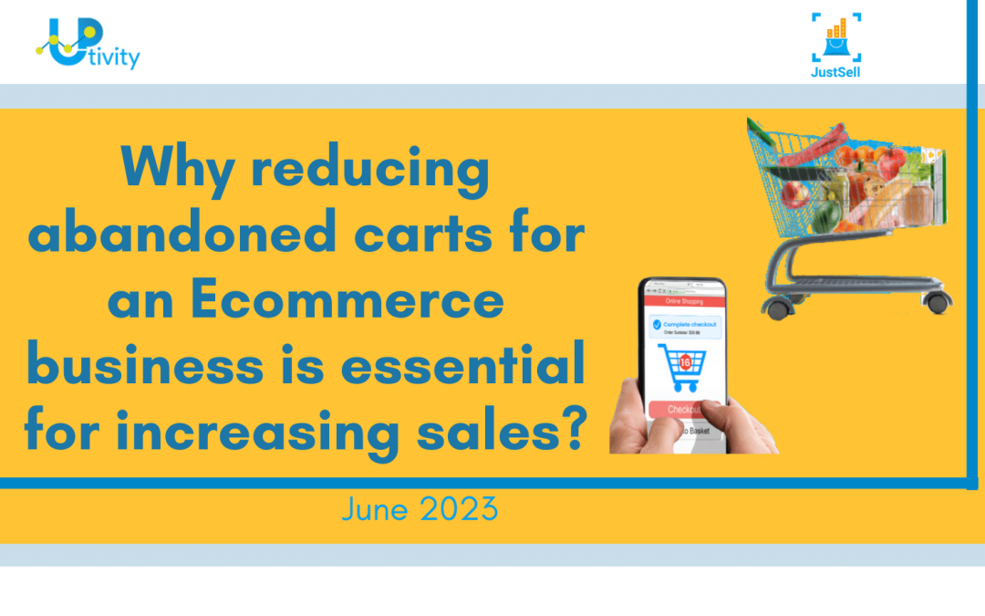 Why is reducing abandoned carts for an Ecommerce business is essential for increasing sales?