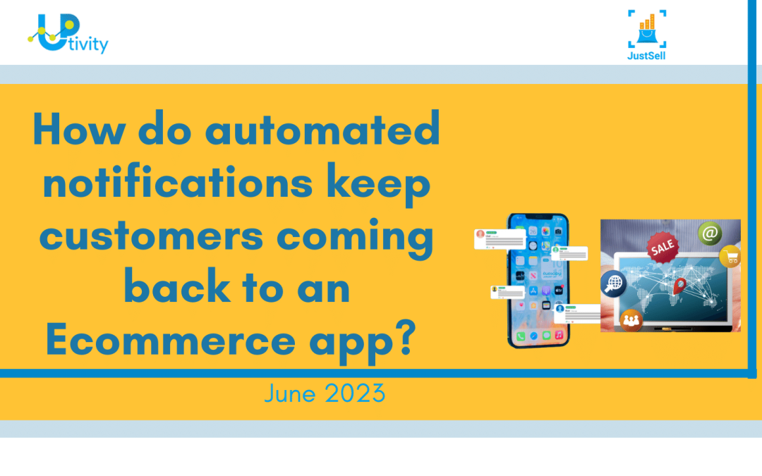 How do automated notifications keep customers coming back to an Ecommerce app