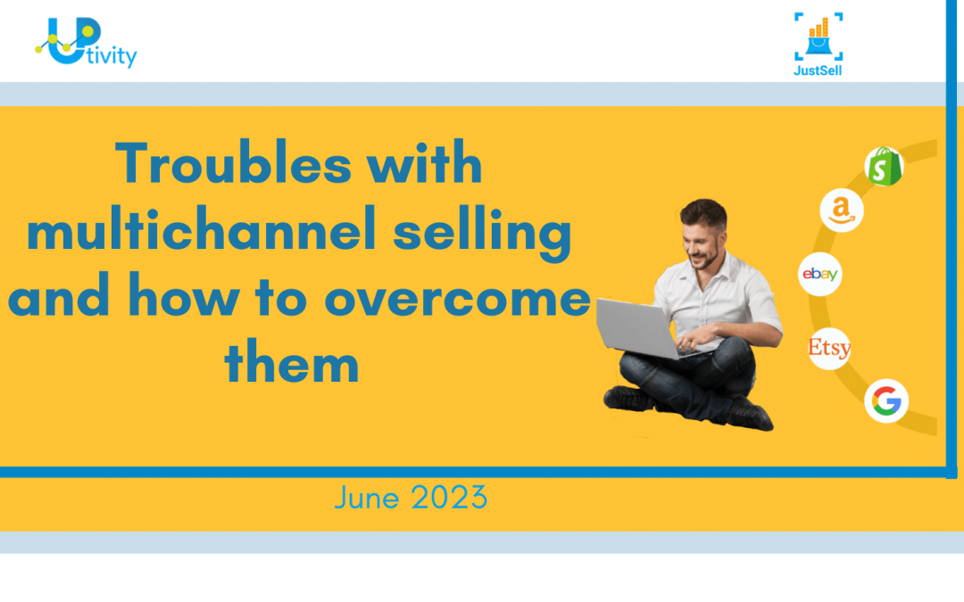 Troubles with multichannel selling and how to overcome them