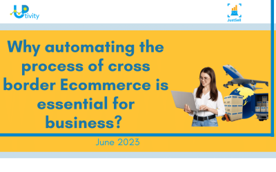 “Why automating the process of cross border Ecommerce is essential for business?”