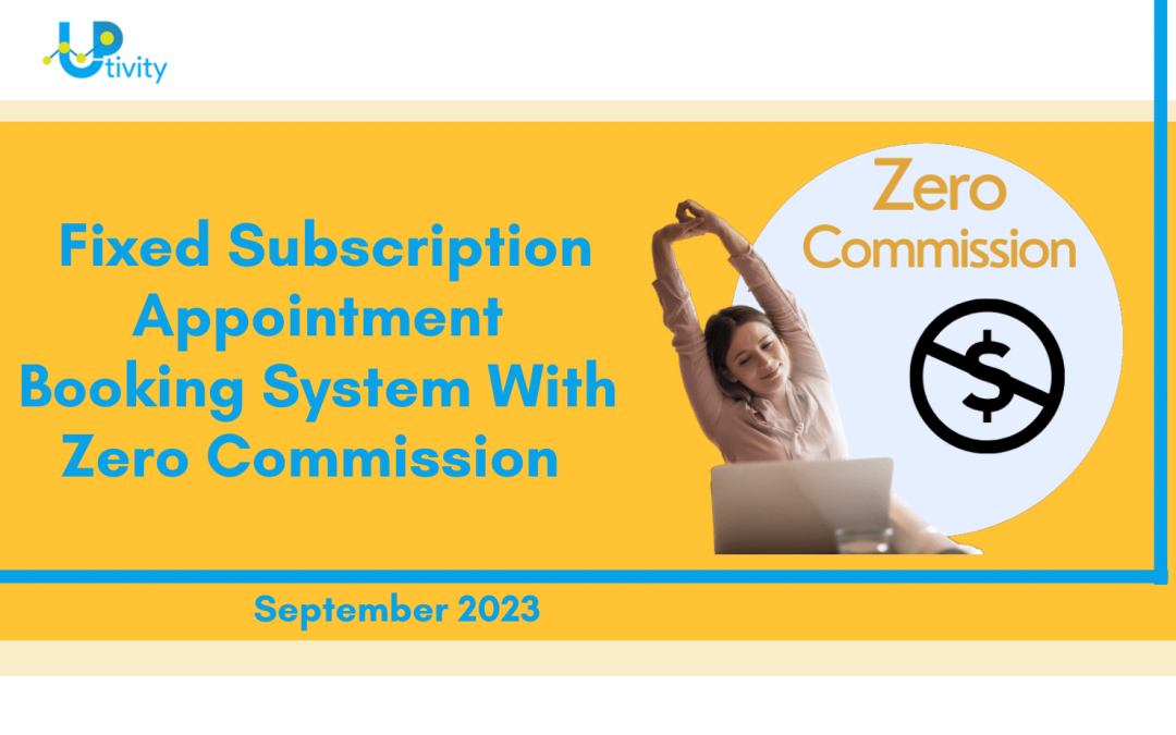 How a Fixed Subscription Appointment Booking System With Zero Commission Can Help You Save Money