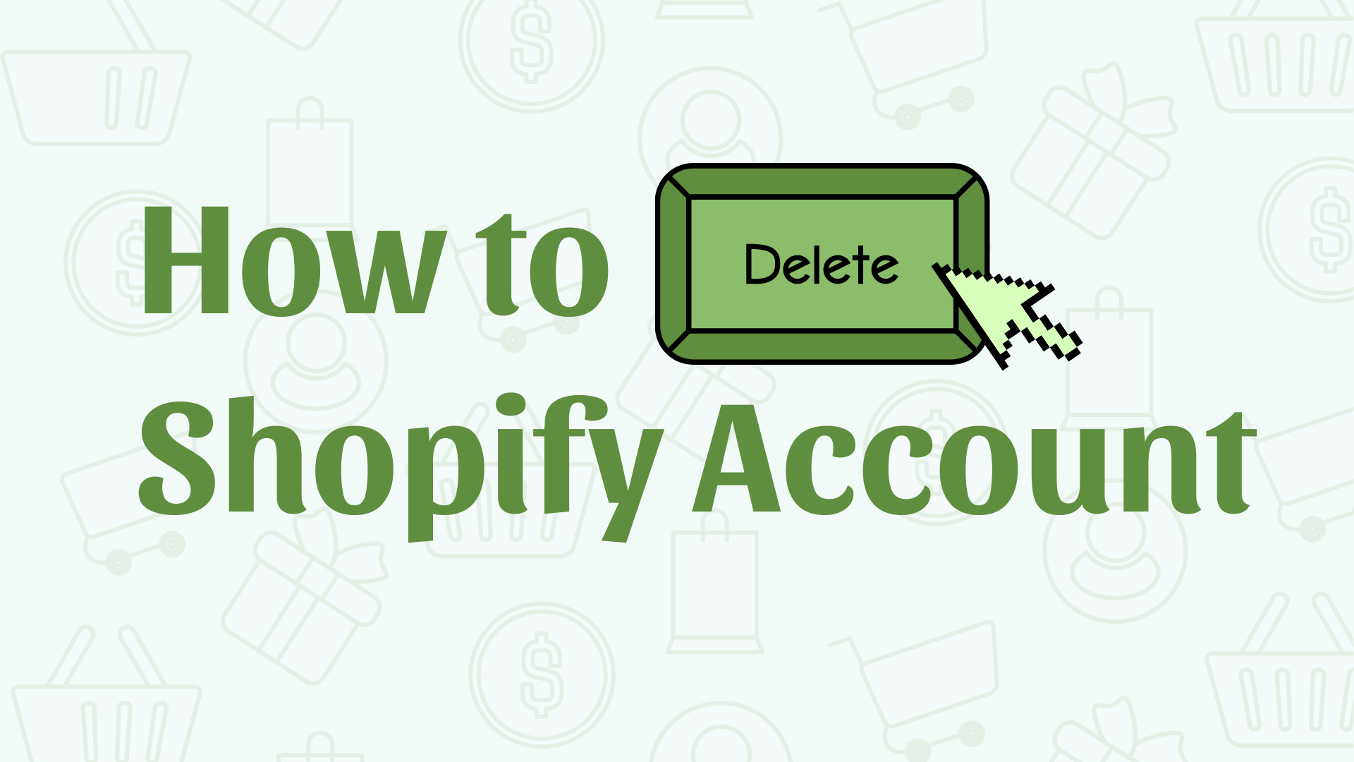How to delete shopify account