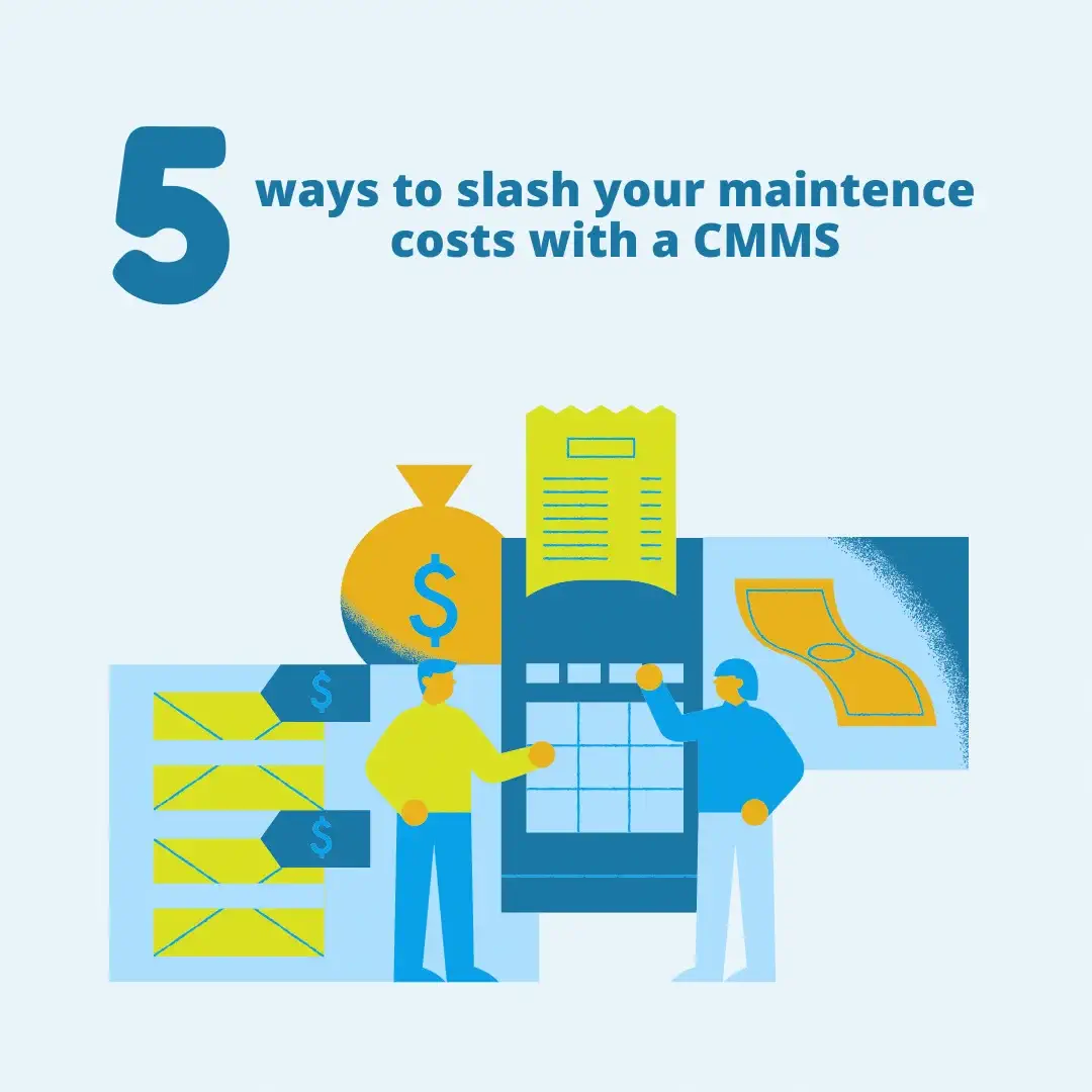 5 Ways a CMMS System Can Slash Your Maintenance Costs