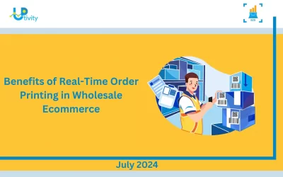 Benefits of Real-Time Order Printing in Wholesale Ecommerce