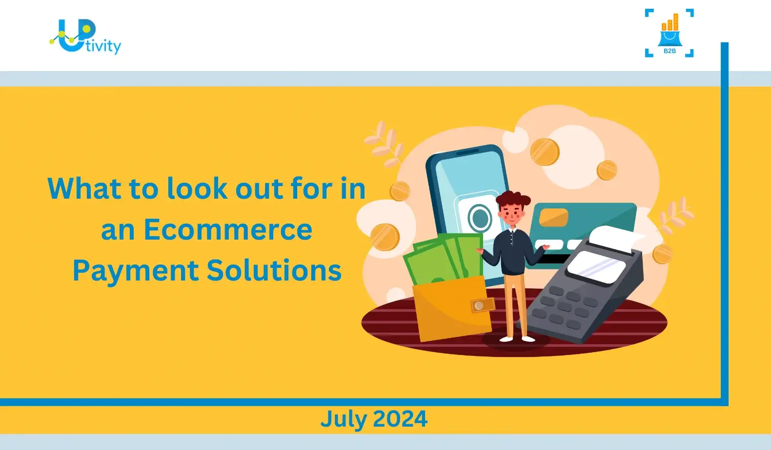 What to look out for in an Ecommerce Payment Solutions