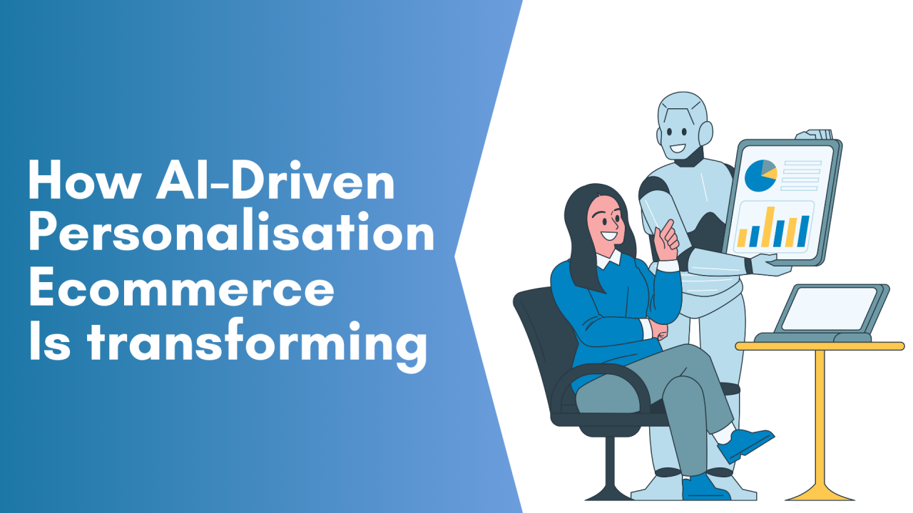 How AI-Driven Personalisation Is Changing the Ecommerce Game - Uptivity UK